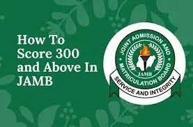 HOW TO SCORE ABOVE 300 IN 2025 JAMB UTME
